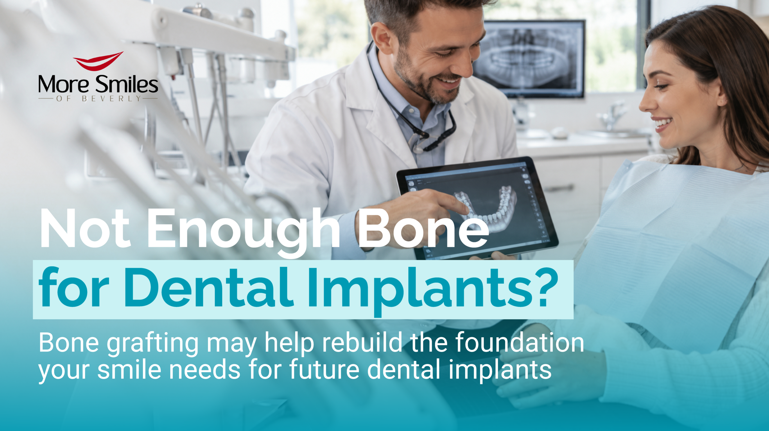 Not Enough Bone for Dental Implants - More Smiles of Beverly
